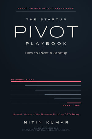 Cover of The Startup Pivot Playbook: How to Pivot a Startup by Nitin Kumar
