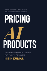 Cover of Pricing AI Products: The Monetization Playbook for Startup Founders by Nitin Kumar