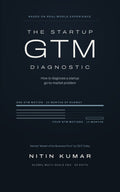 Cover of The Startup GTM Diagnostic by Nitin Kumar