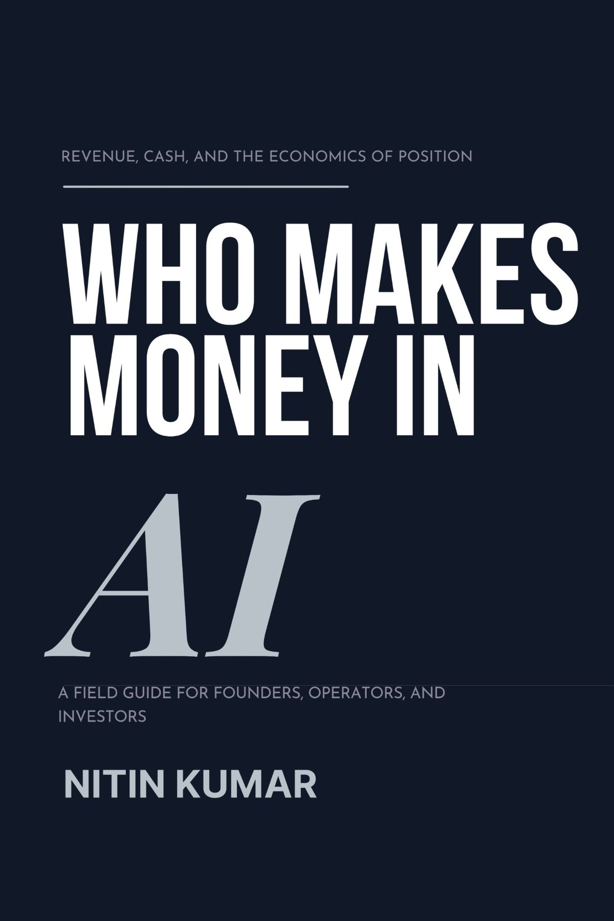 Cover of Who Makes Money in AI by Nitin Kumar, part of The AI Business Bundle