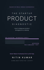 The Startup Product Diagnostic: How to Diagnose Product Divergence in a Startup
