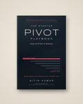 The Startup Pivot Playbook: How to Pivot a Startup by Nitin Kumar, paperback