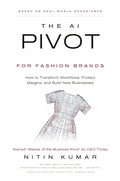 Cover of The AI Pivot for Fashion Brands by Nitin Kumar